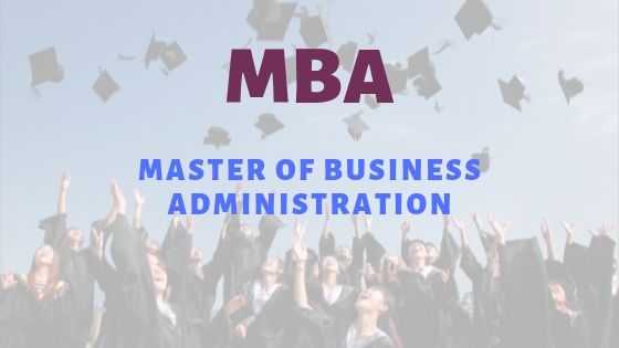 MBA Full Form - Master of Business Administration